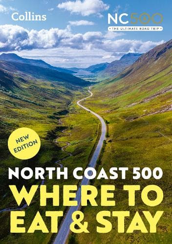 North Coast 500: Where to Eat and Stay official guide