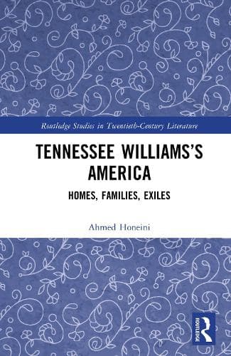 Tennessee Williams’s America: Homes, Families, Exiles