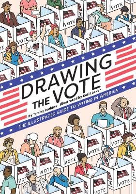 Drawing the Vote: An Illustrated Guide to Voting in America