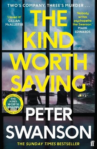 The Kind Worth Saving: ´Nobody writes psychopaths like Swanson.´ Mark Edwards