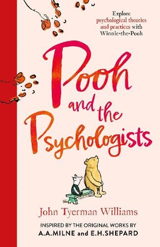 Pooh and the Psychologists: Explore psychological theories and practices with Winnie-the-Pooh (Winnie-the-Pooh)