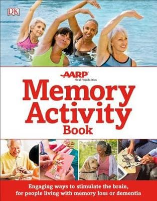 The Memory Activity Book: Engaging Ways to Stimulate the Brain for People Living with Memory Loss or Demen Dementia