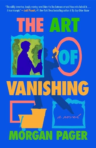 The Art of Vanishing: A Novel