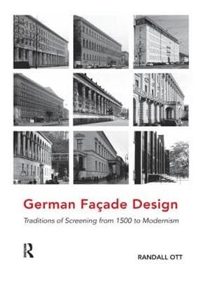 German Facade Design: Traditions of Screening from 1500 to Modernism