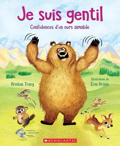 Je Suis Gentil: Confidences d'Un Ours Aimable