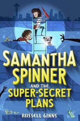 Samantha Spinner and the Super-Secret Plans
