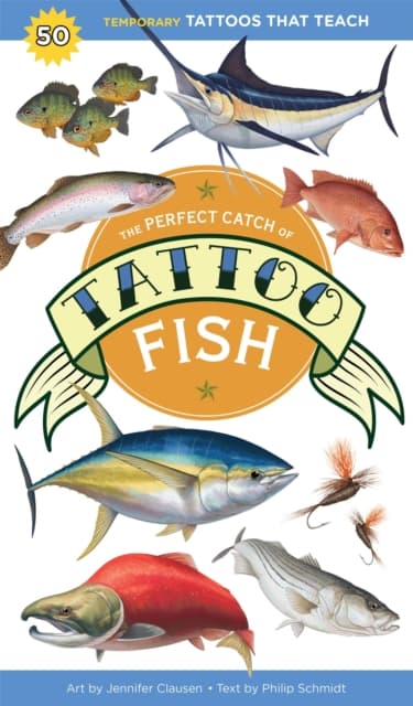 The Perfect Catch of Tattoo Fish: 50 Temporary Tattoos that Teach