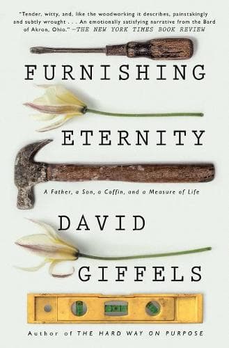 Furnishing Eternity: A Father, a Son, a Coffin, and a Measure of Life