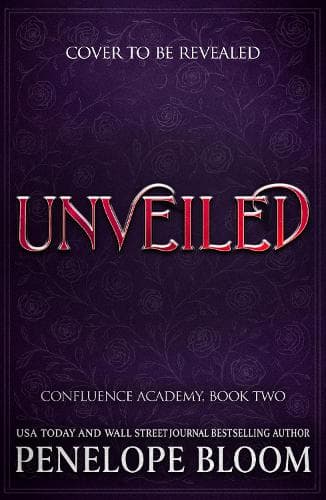 Unveiled (Confluence Academy Book 2): Return to romantasy's deadliest military academy...