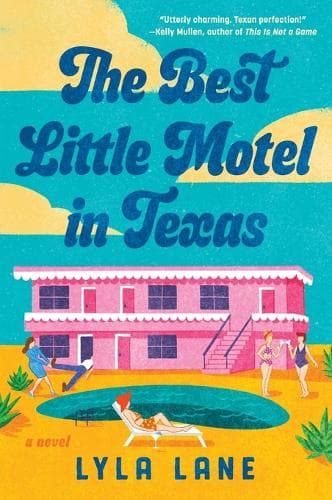 The Best Little Motel in Texas: A Novel
