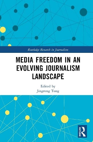 Media Freedom in an Evolving Journalism Landscape