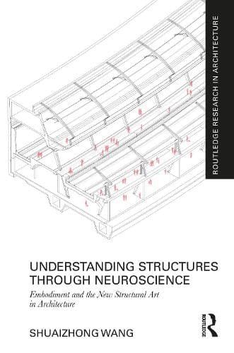 Understanding Structures through Neuroscience: Embodiment and the New Structural Art in Architecture
