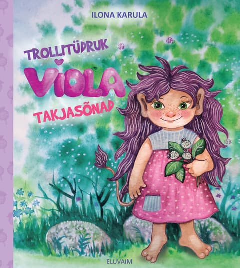 Trollitüdruk Viola takjasõnad