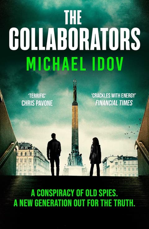 The Collaborators: An exhilarating debut spy thriller, packed with explosive action and up-to-the-minute tradecraft
