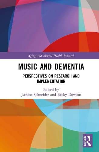 Music and Dementia: Perspectives on Research and Implementation