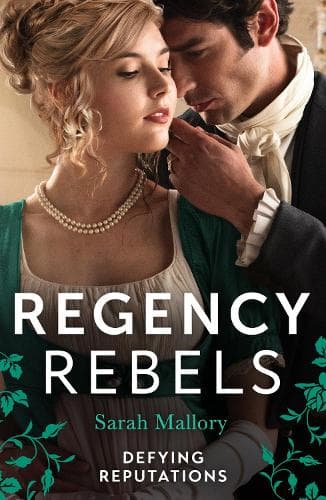 Regency Rebels: Defying Reputations: Beneath the Major's Scars (The Notorious Coale Brothers) / Behind the Rake's Wicked Wager