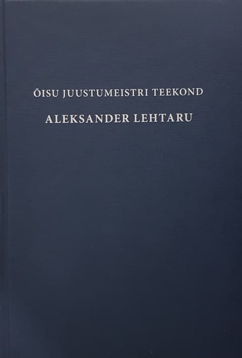Õisu juustumeistri teekond. Aleksander Lehtaru