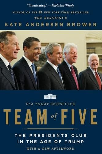 Team of Five: The Presidents Club in the Age of Trump