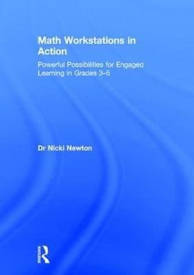Math Workstations in Action: Powerful Possibilities for Engaged Learning in Grades 3-5