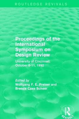 Proceedings of the International Symposium on Design Review: University of Cincinnati, October 8-11, 1992