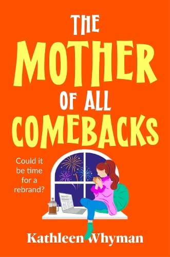 The Mother of all Comebacks: Discover the deliciously relatable, laugh-out-loud funny and feel-good read for 2026!