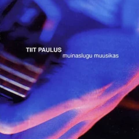 Tiit Paulus - Muinaslugu Muusikas CD