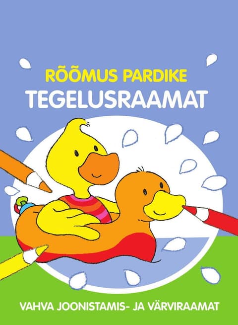 Rõõmus pardike. Tegelusraamat (sinine)