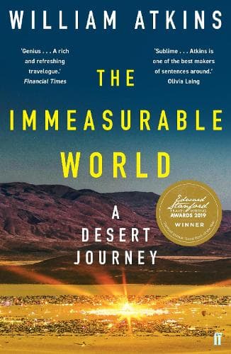 The Immeasurable World: Journeys in Desert Places