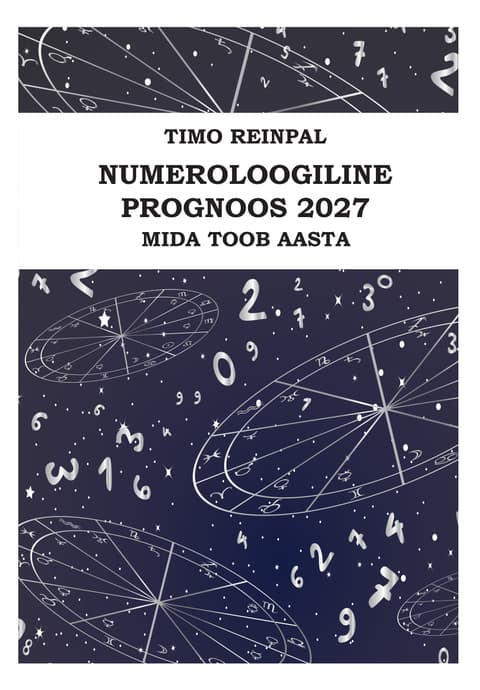 Numeroloogiline prognoos 2027. Mida toob aasta