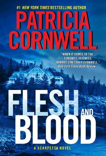 Flesh and Blood: A Scarpetta Novel