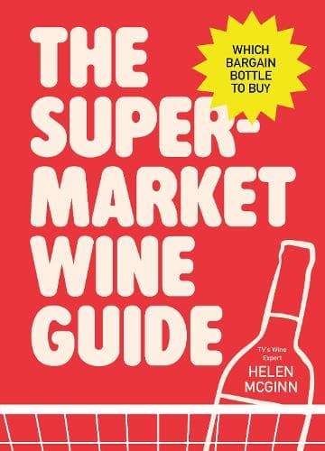 The Supermarket Wine Guide: Which bargain bottle to buy