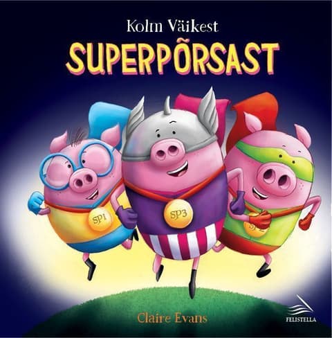 Kolm Väikest Superpõrsast