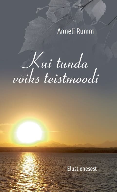 Kui tunda võiks teistmoodi