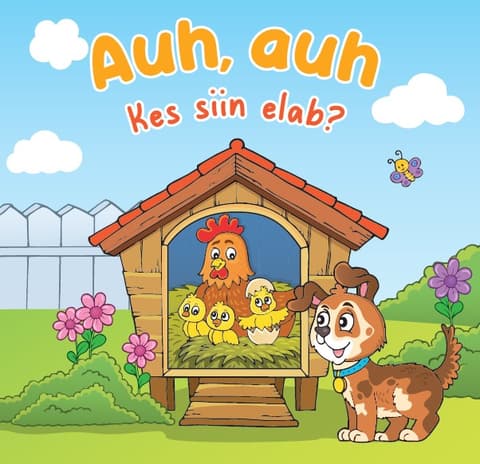 Auh, auh. Kes siin elab?