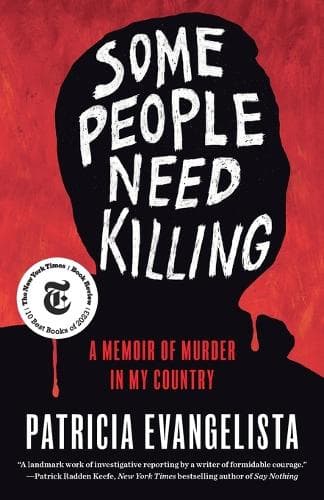 Some People Need Killing: A Memoir of Murder in My Country