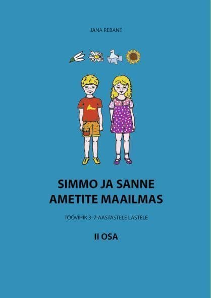 Simmo ja Sanne ametite maailmas II