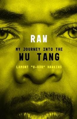 RAW: My Journey into the Wu-Tang