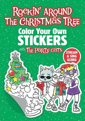 Rockin' Around the Christmas Tree: Color Your Own Stickers with the Party Cats