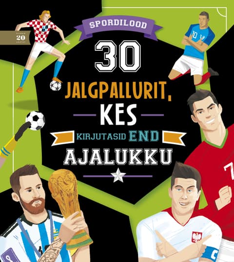 30 jalgpallurit, kes kirjutasid end ajalukku