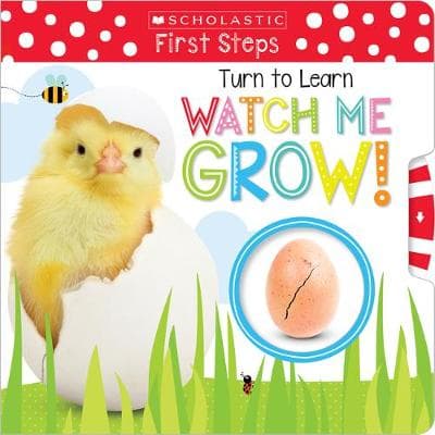 Turn to Learn Watch Me Grow!: A Book of Life Cycles