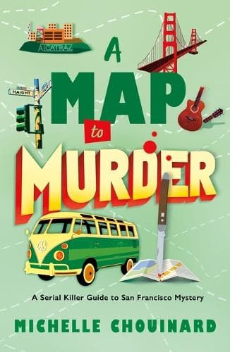 A Map to Murder: A Serial Killer Guide to San Francisco Mystery