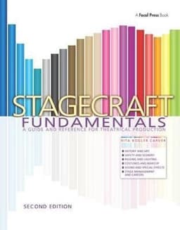 Stagecraft Fundamentals Second Edition: A Guide and Reference for Theatrical Production