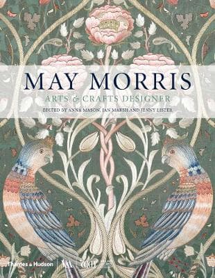 May Morris: Arts & Crafts Designer