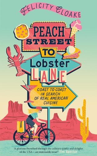 Peach Street to Lobster Lane: Coast to coast in search of real American cuisine