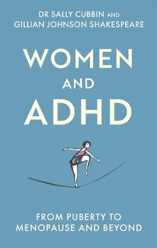 Women and ADHD: From Puberty to Menopause and Beyond