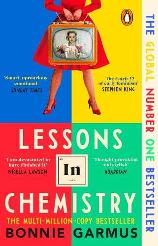 Lessons in Chemistry: The No. 1 Sunday Times bestseller and BBC Between the Covers Book Club pick
