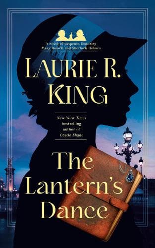 The Lantern´s Dance: A novel of suspense featuring Mary Russell and Sherlock Holmes