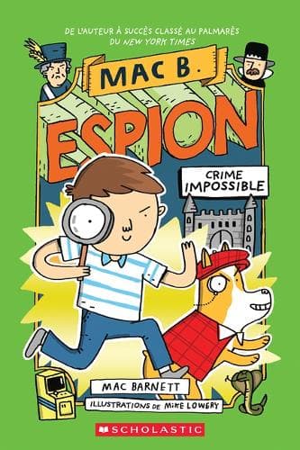 Mac B. Espion: N° 2 - Crime Impossible