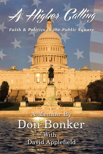 A Higher Calling: Faith and   Politics in the Public Square