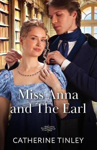 Miss Anna And The Earl (The Triplet Orphans, Book 3) (Mills & Boon Historical)